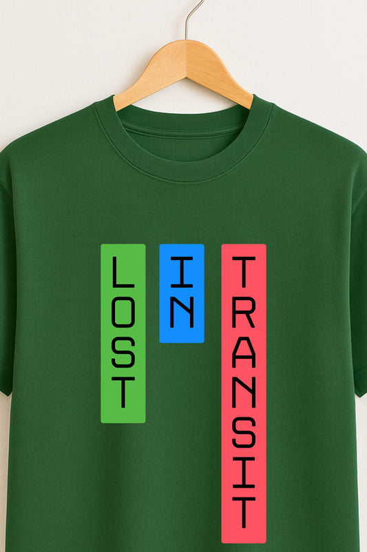 Lost in Transit – Bold Statement Forest Green Tshirt